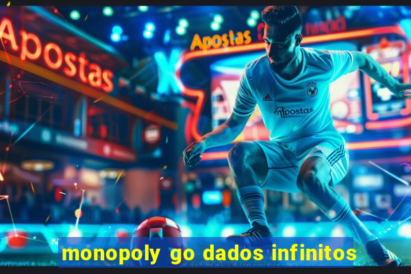 monopoly go dados infinitos